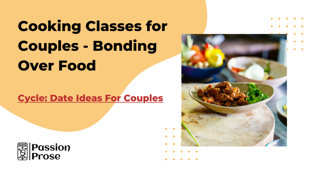 Cooking Classes for Couples - Bonding Over Food_1