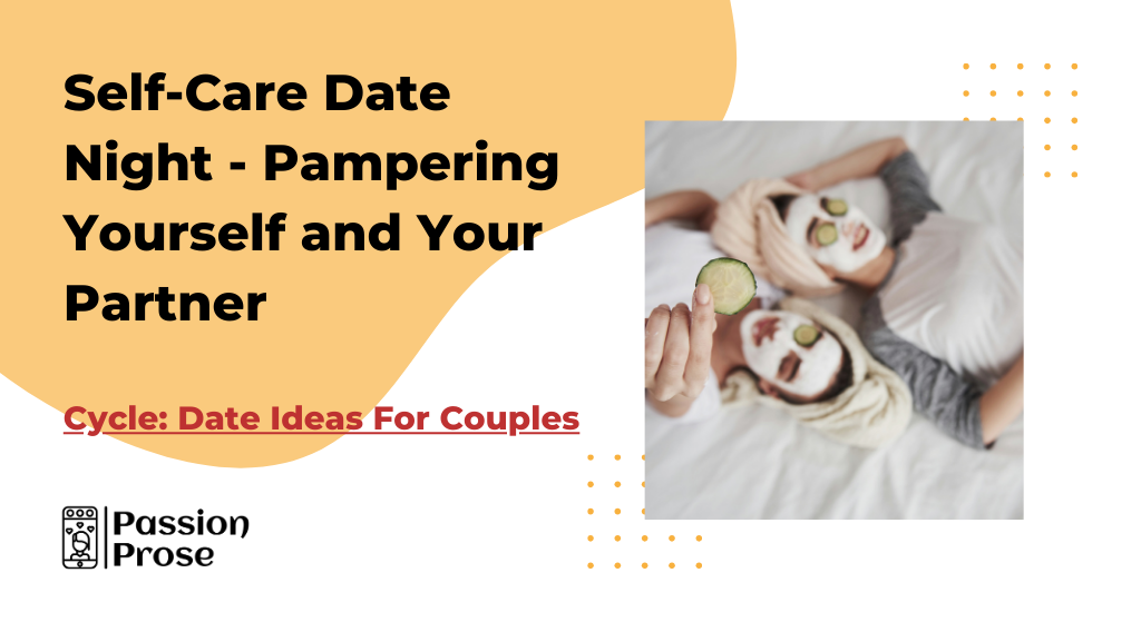 Self-Care Date Night - Pampering Yourself and Your Partner_6